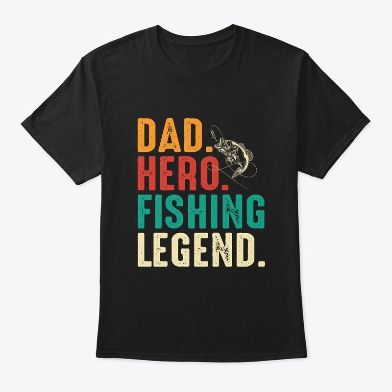 Dad, Hero, Fishing Legend