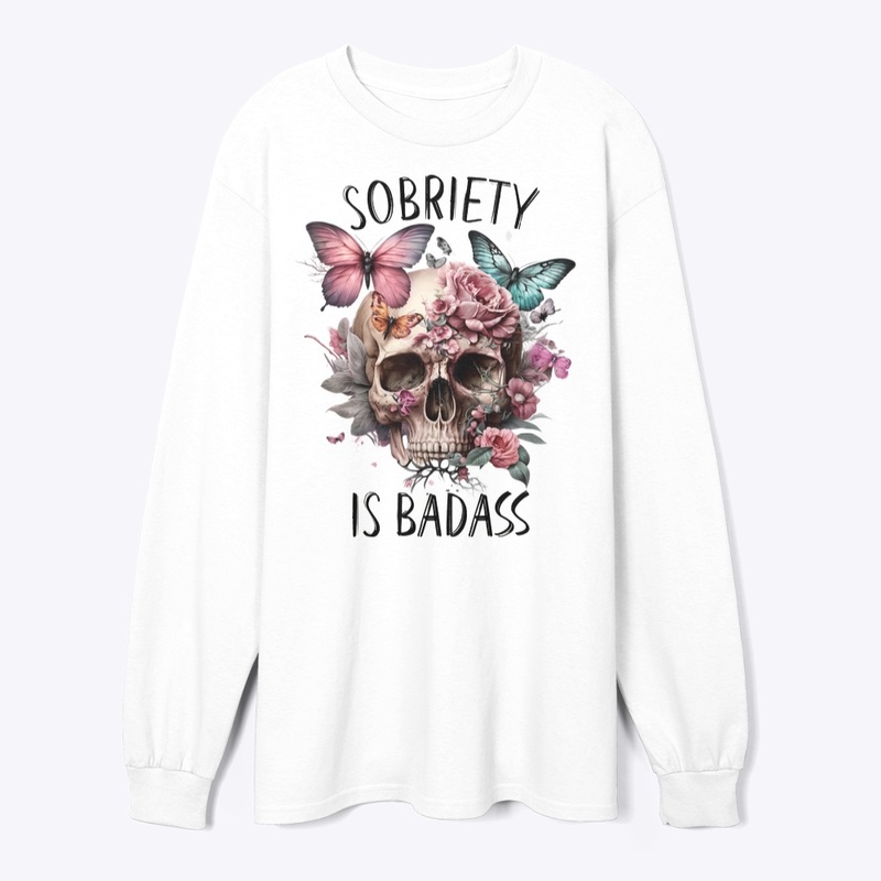 Sobriety is BADASS