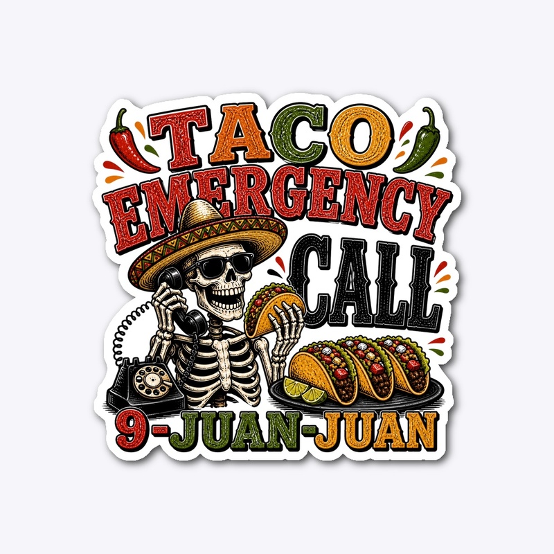 Taco Emergency, Call 9-Juan-Juan