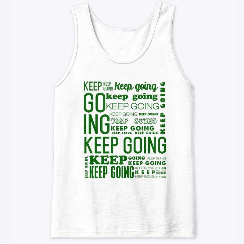 KEEP GOING