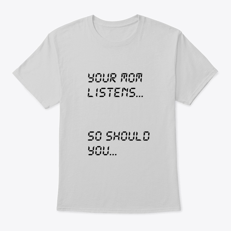 Your Mom Listens