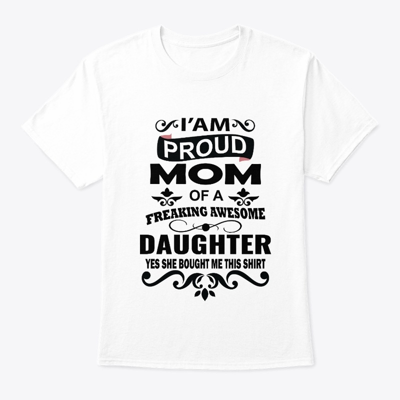 I'Am Proud Mom- T-Shirt