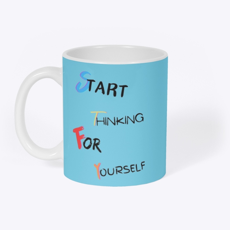 START THINKING FOR YOURSELF