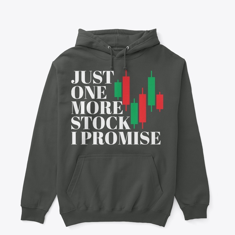 JUST ONE MORE STOCK I PROMISE