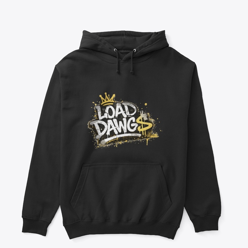 LOAD DAWG$ -------- Street Wear