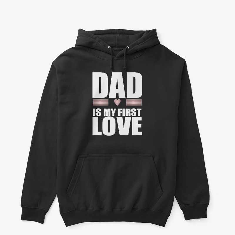 Dad is My First Love 