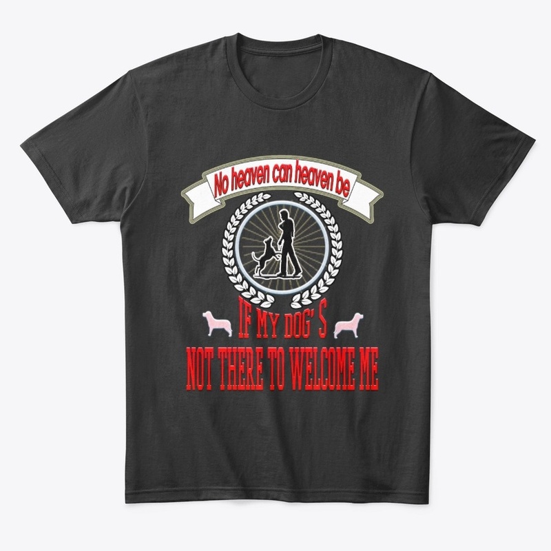 No heaven can heaven be...t-shirt2