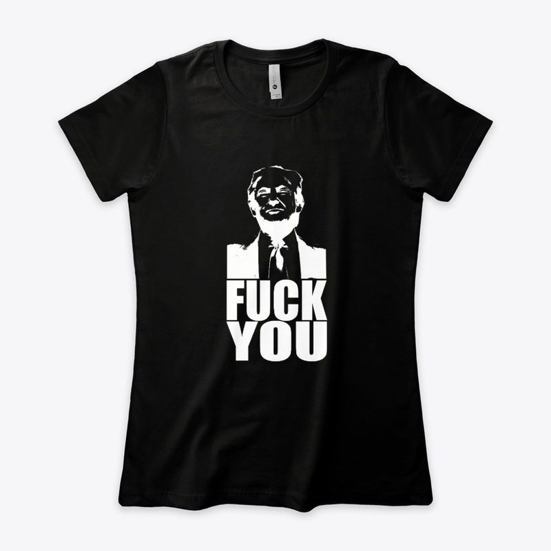 Fuck You Trump