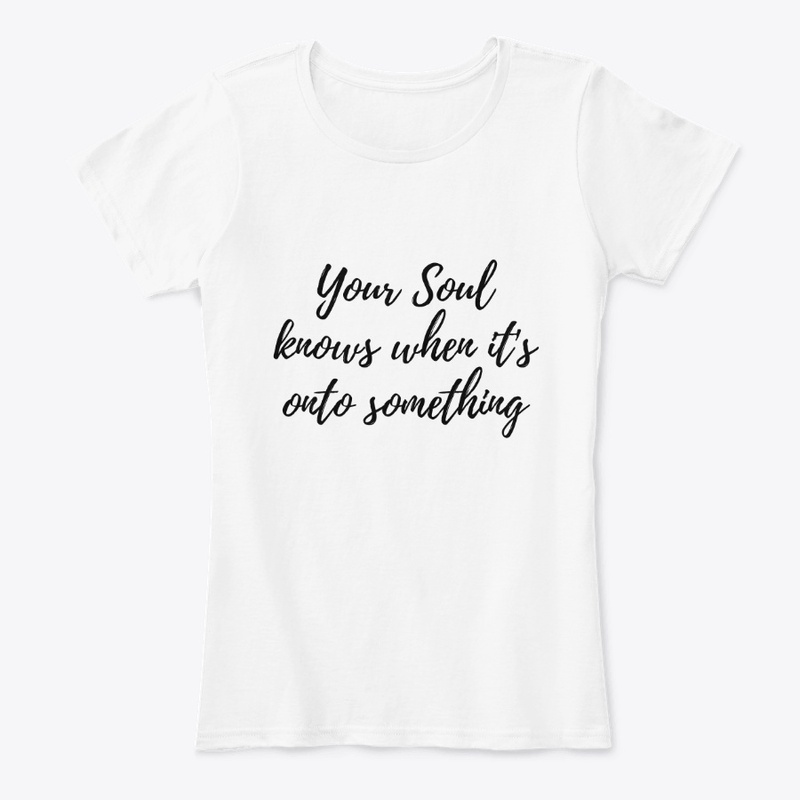 Your Soul Knows Tee
