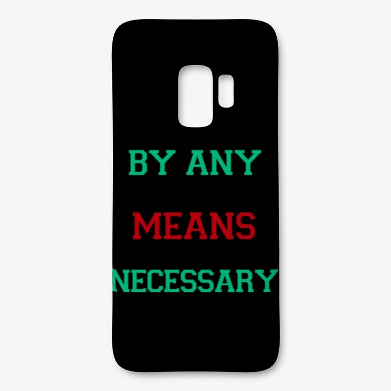 BY ANY MEANS NECESSARY