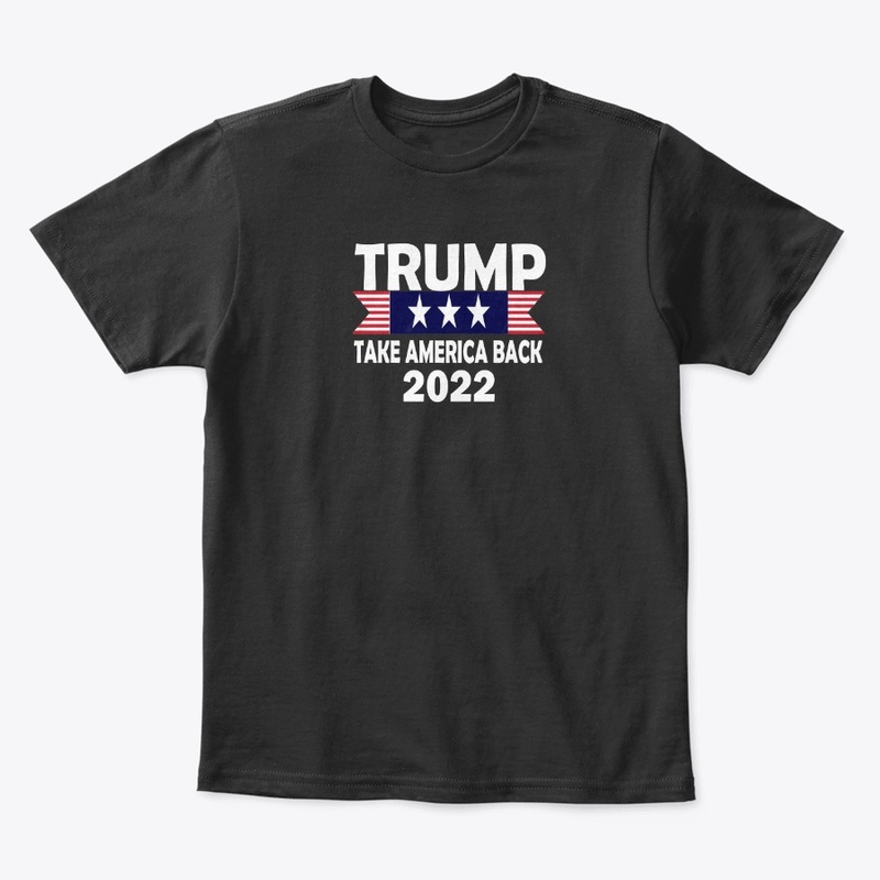 Trump Take America Back 2022 Shirts 