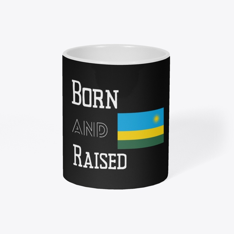 Born and raised - Rwanda