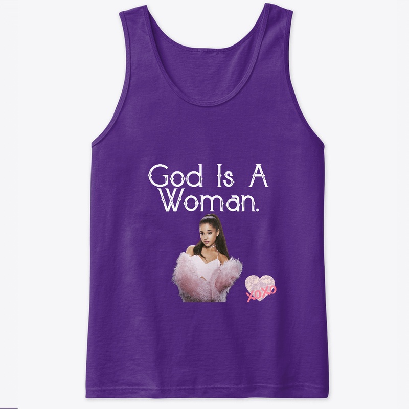God Is A Woman.