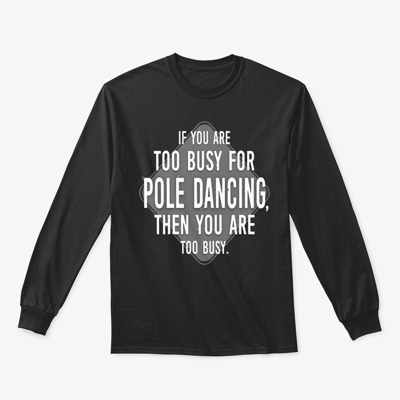 Too Busy For Pole Dancing