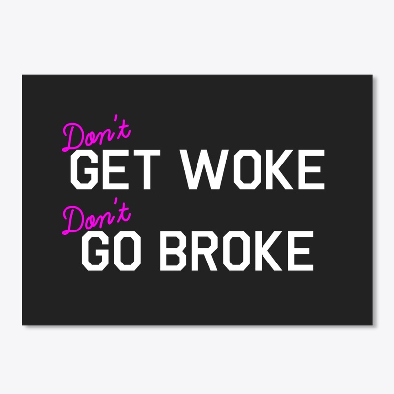 Don't Get Woke