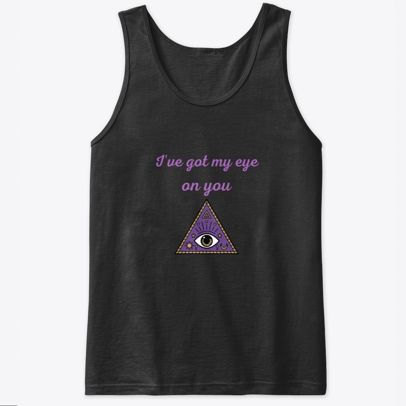 I've Got My Eye On You