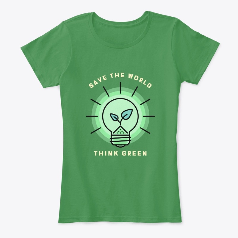 Save The World Think Green