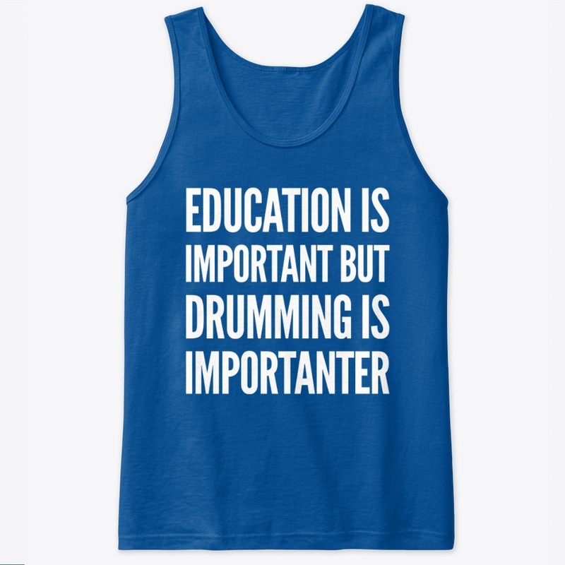 Drumming is Importanter