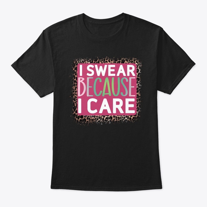 I swear because i care