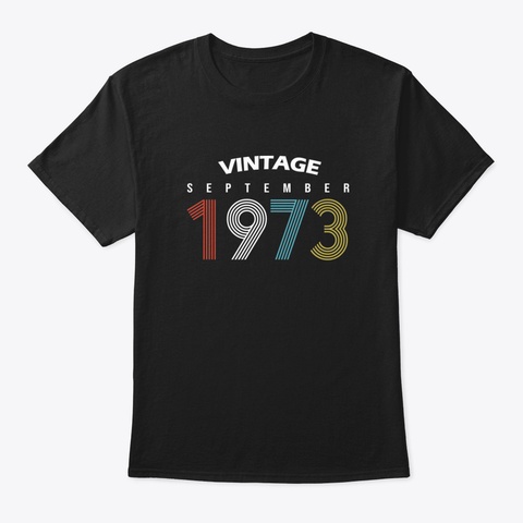 1973   September Vintage Birthday Gift S Black T-Shirt Front