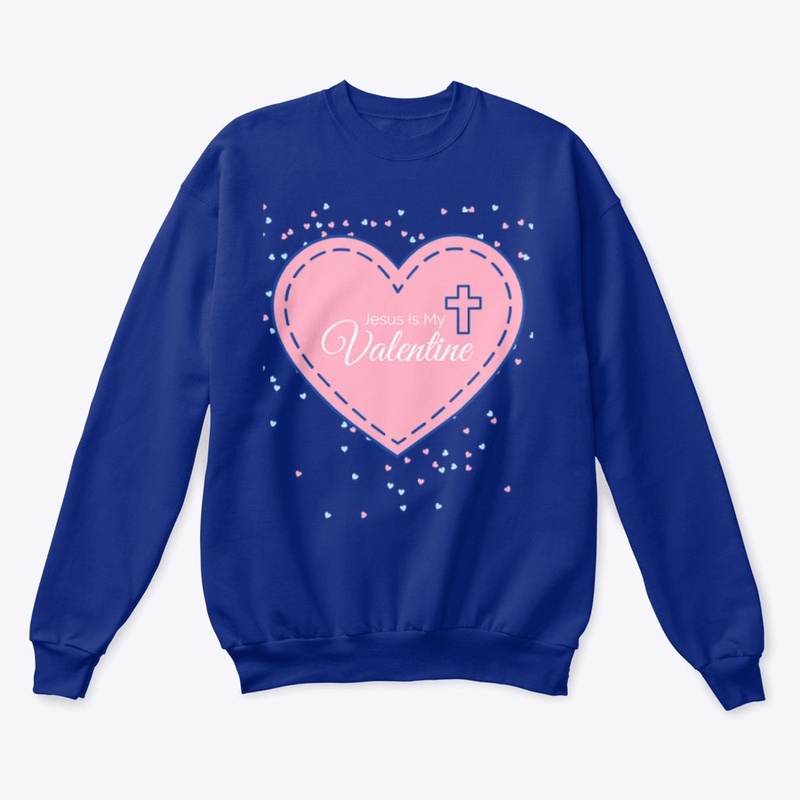 Jesus Is My Valentine