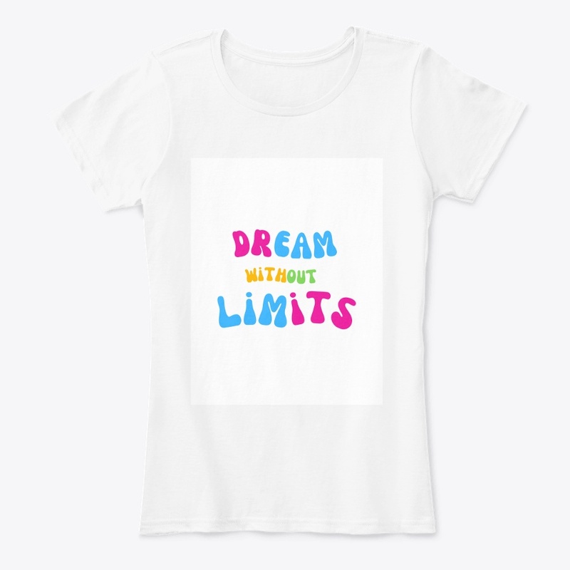 Dream Without Limits t-shirt