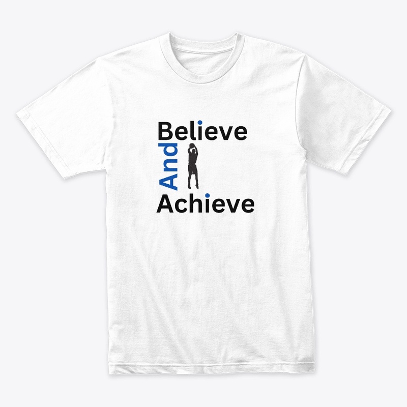 Believe and Achieve