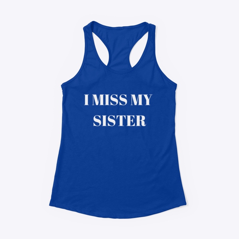I Miss My Sister 