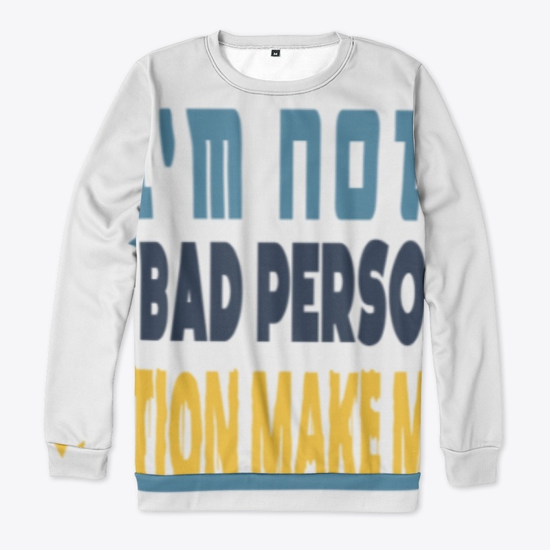 I'm not Bad