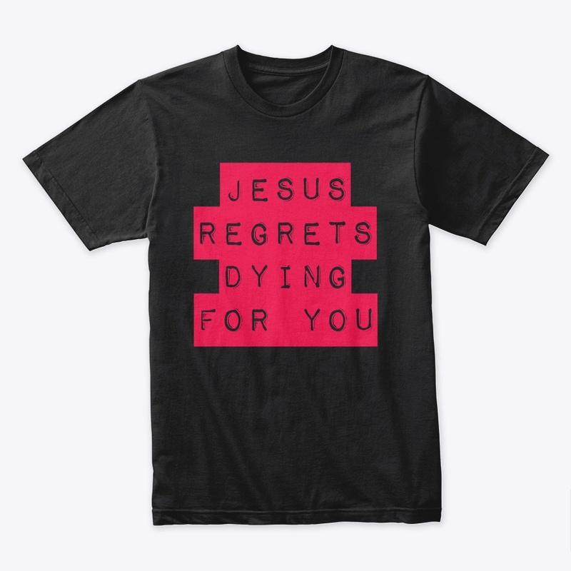 JESUS REGRETS