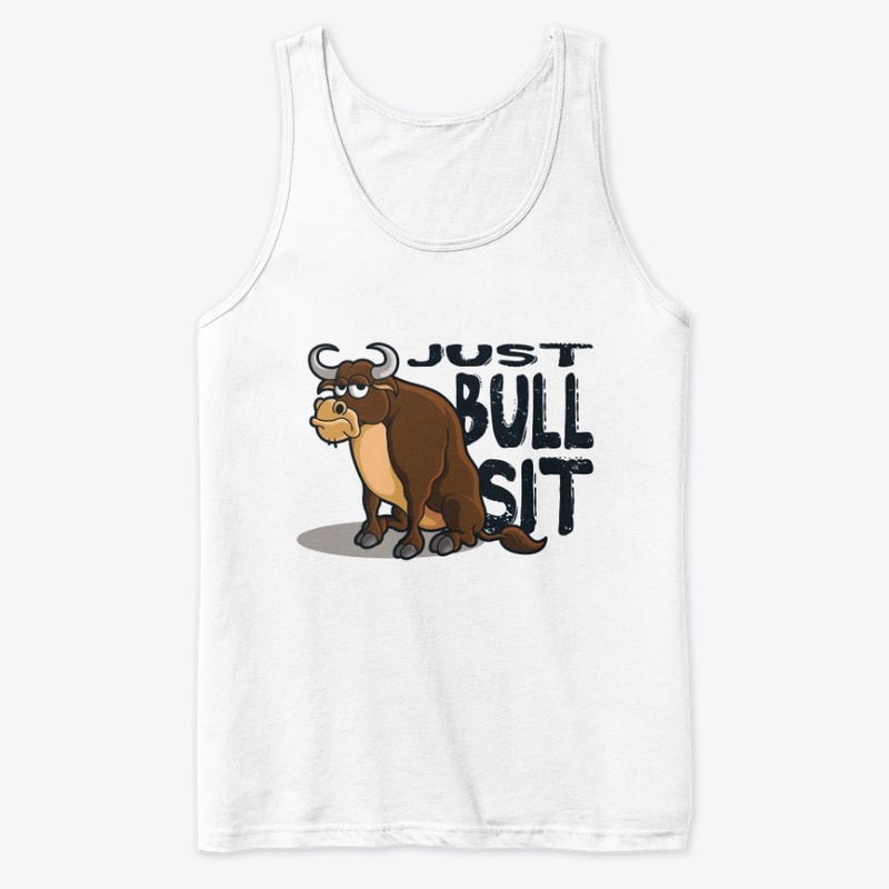 Just Bull Sit (Black Font)