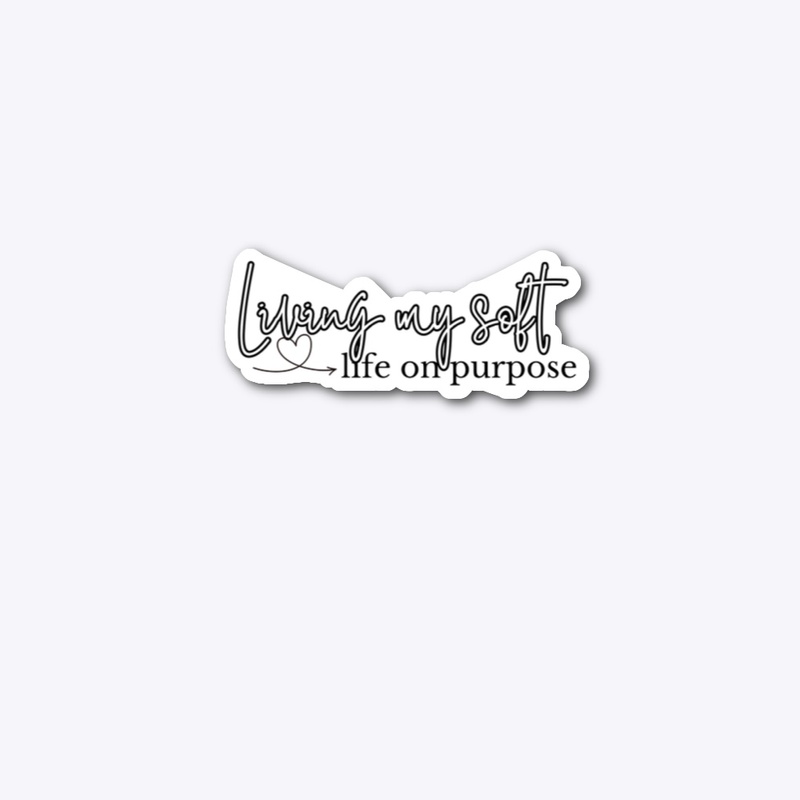 Living my Soft Life on Purpose