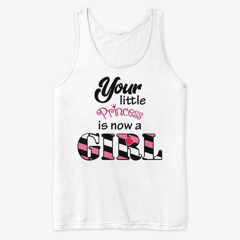 Your little princess is now a girl