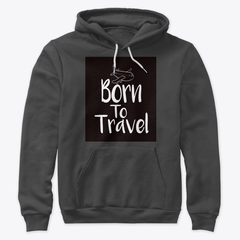 BORN TO TRAVEL