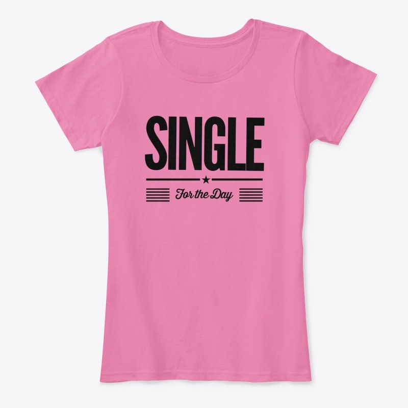 SINGLE for the day
