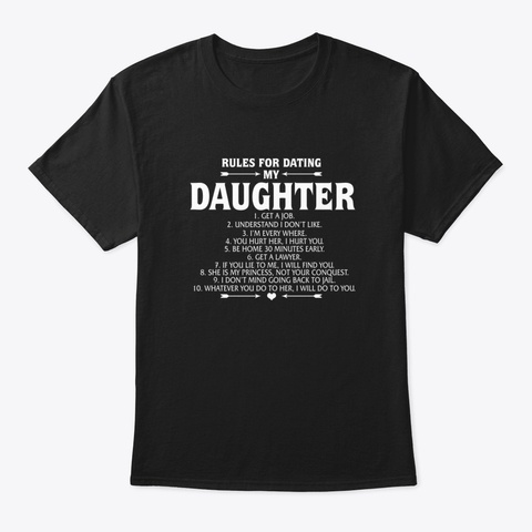 Rules Of Dating My Daughter Funny Dating Black T-Shirt Front