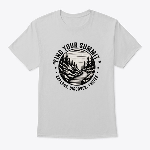 Explore. Discover. Thrive. Light Steel T-Shirt Front