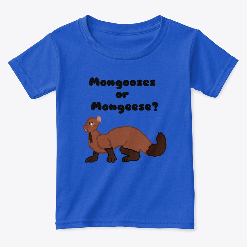 Mongooses or Mongeese Shirt