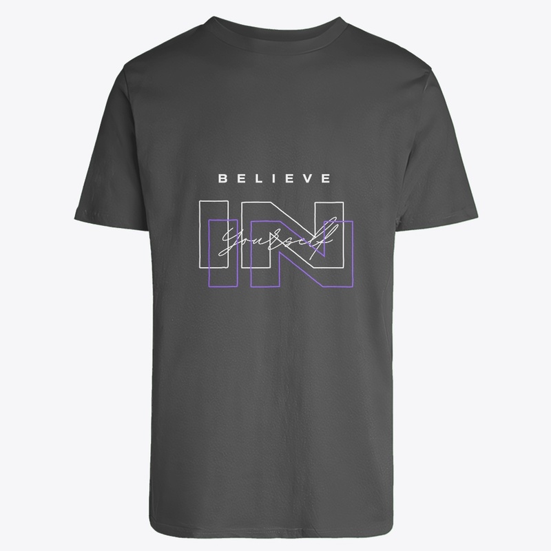 Believe in yourself typographic t-shirt