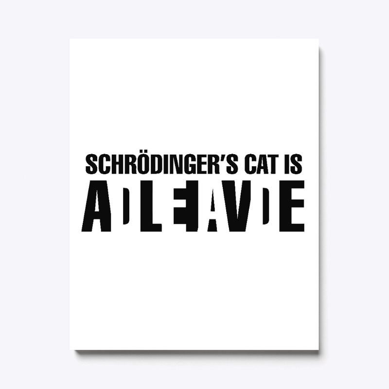 Schrödinger's cat is ADLEIAVDE 