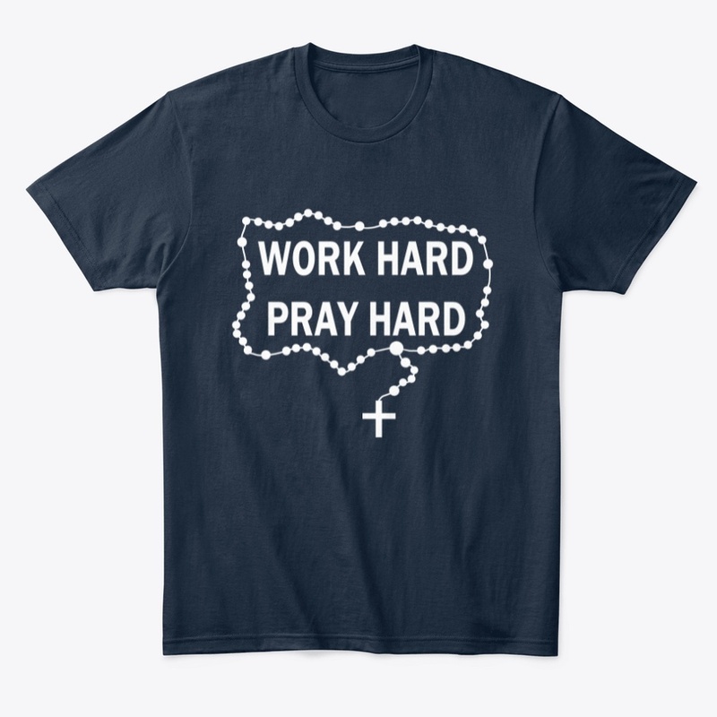 Work Hard Pray Hard (Rosary)