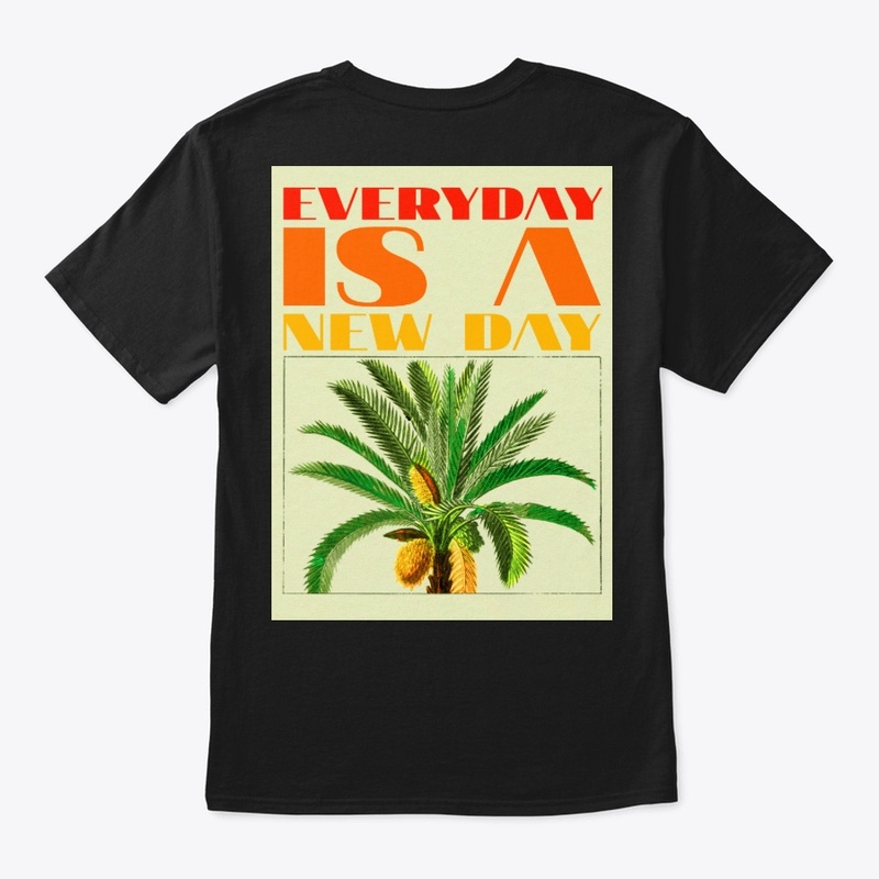 Everyday is a new day