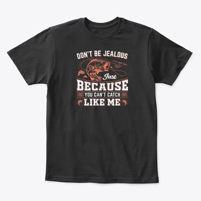 Don’t Be Jealous – You Can’t Catch Like 