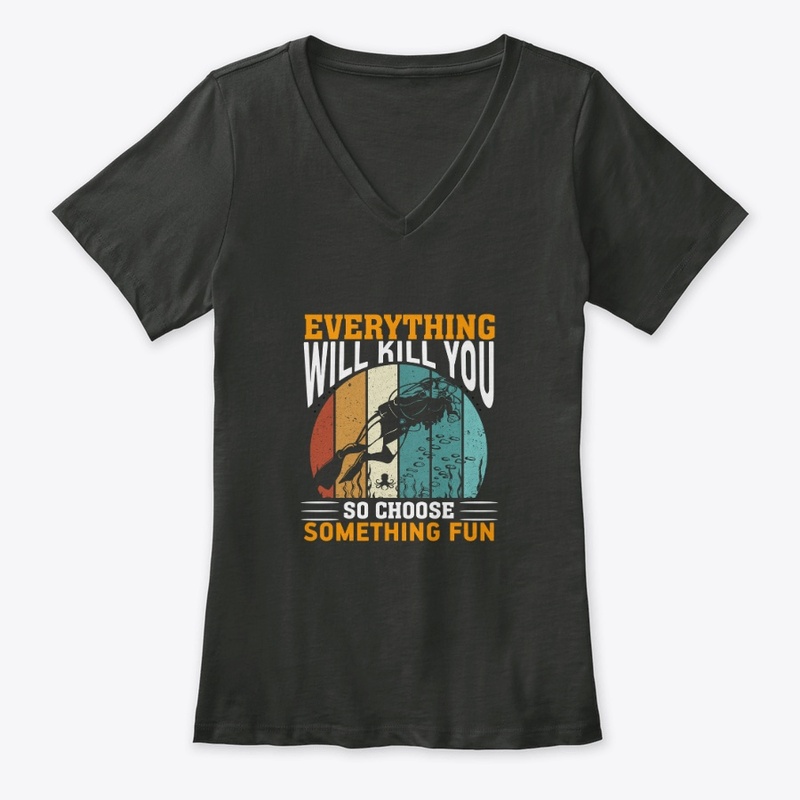 Everything will kill you