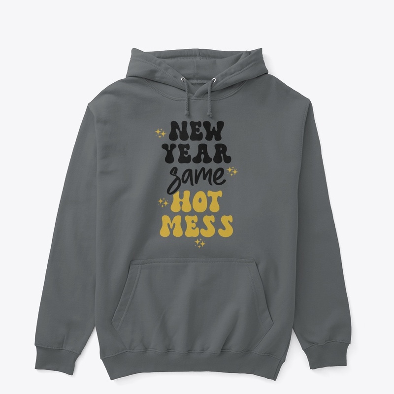 NEW YEAR SAME HOT MESS Collection 