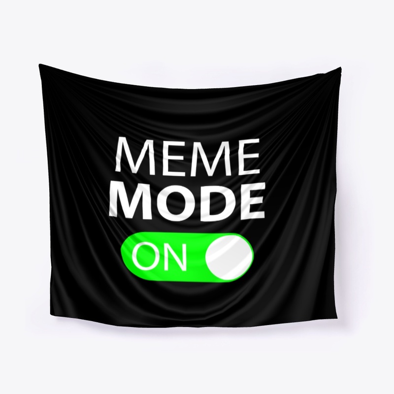 Meme Mode On