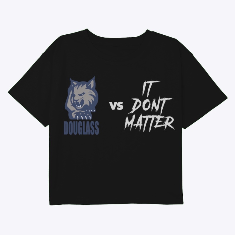 Douglass vs It Don't  Matter