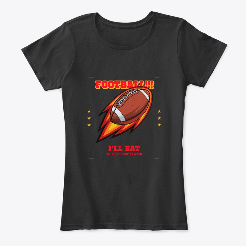Football!, I'll eat when the game's over