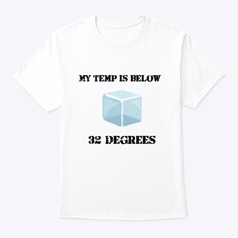 My  Temp Is Below 32 Degrees