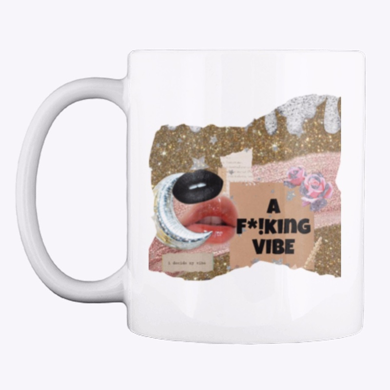 a f*!king vibe mug